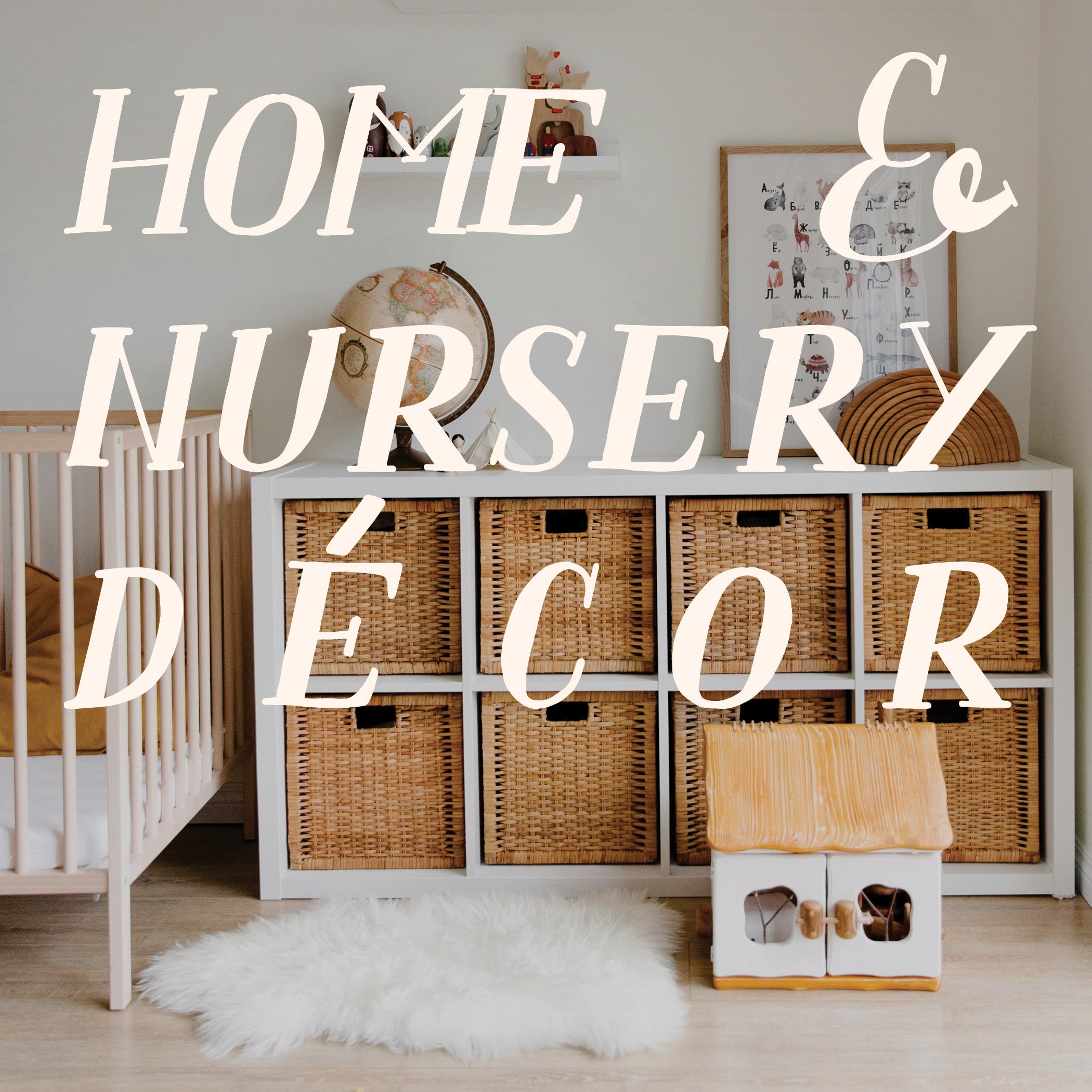 Nursery & Home Décor