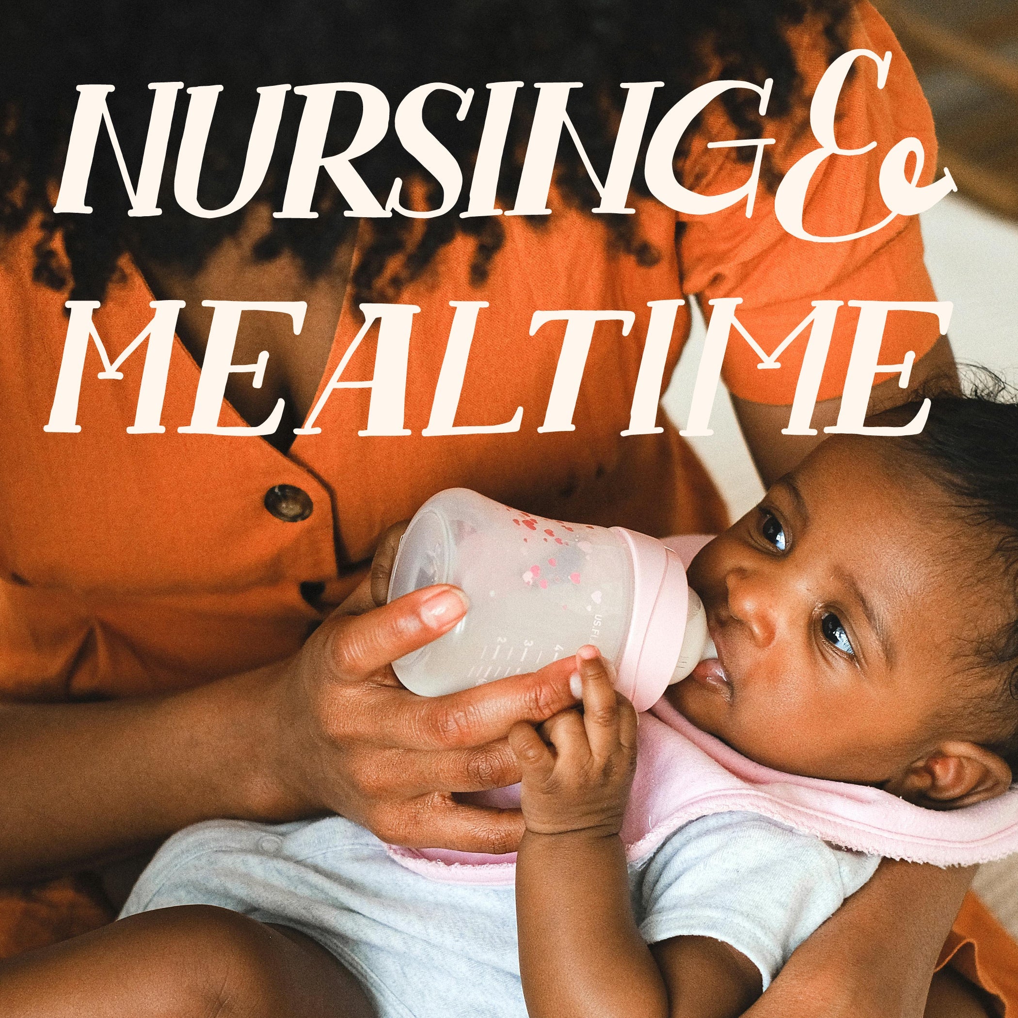 Nursing, Feeding, and Mealtime