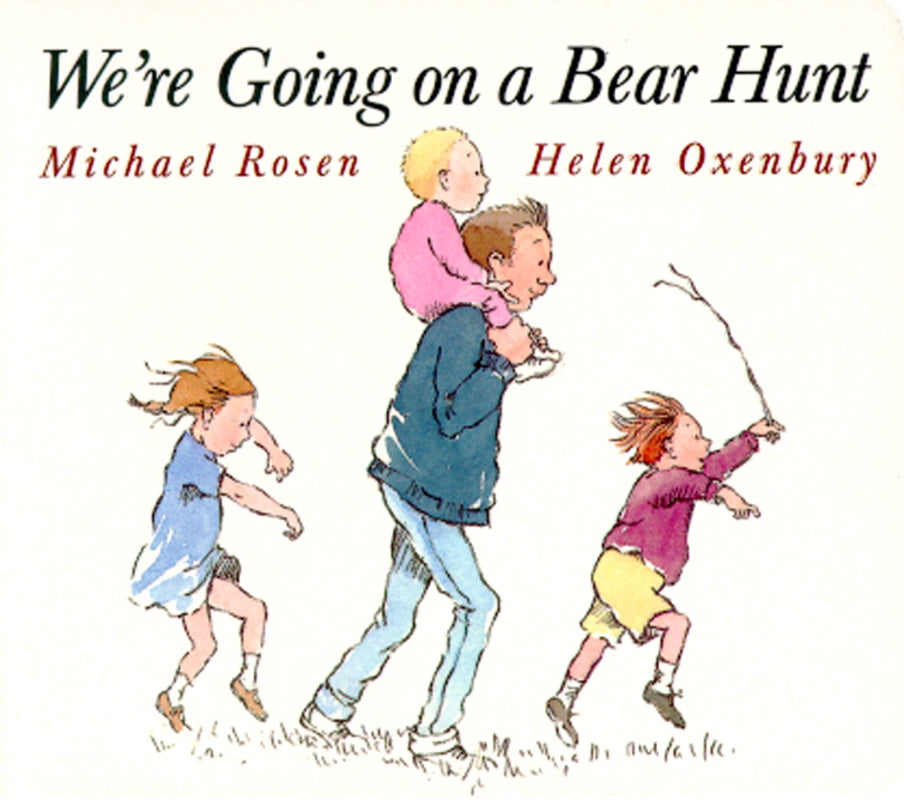 We're Going On A Bear Hunt By Michael Rosen and Helen Oxenbury