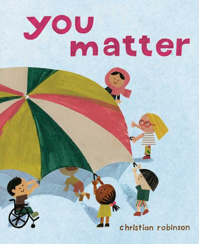 You Matter By Christian Robinson
