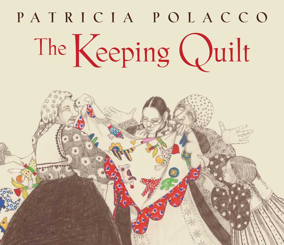 Keeping Quilt By Patricia Polacco